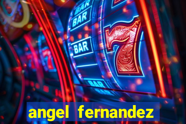 angel fernandez only fans